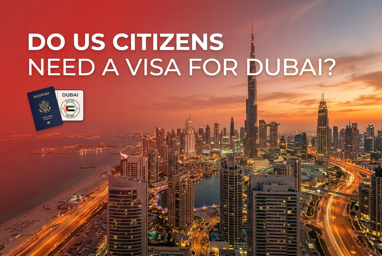 You are currently viewing Do US Citizens Need a Visa for Dubai?